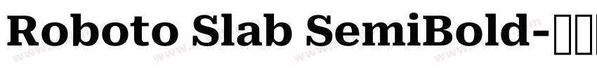 Roboto Slab SemiBold字体转换